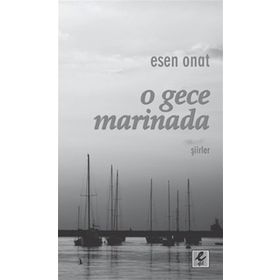 O GECE MARINADA - ESEN ONAT