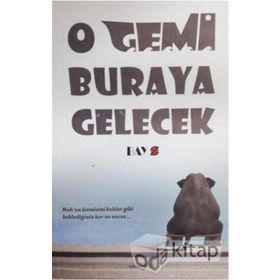O Gemi Buraya Gelecek - Bay Z