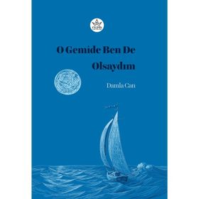 O Gemide Ben De Olsaydım - Damla Can - Elpis Yayınları