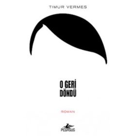 O Geri Döndü - Timur Vermes