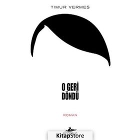 O Geri Döndü - Timur Vermes