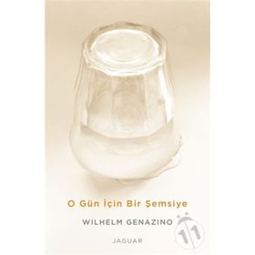 O Gün İçin Bir Şemsiye - Wilhelm Genazino