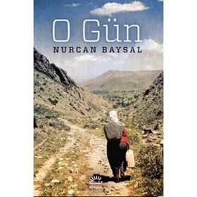 O Gün - Nurcan Baysal