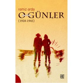 O Günler Anılar (1928 - 1945) - Ramiz Arda