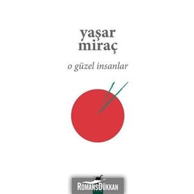 O Güzel İnsanlar - Yaşar Miraç