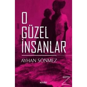 O GÜZEL İNSANLAR - ZEYNEP ORAL