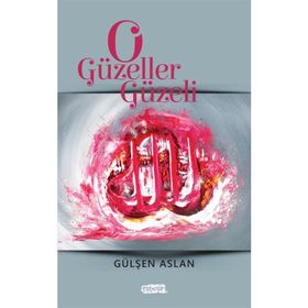 O Güzeller Güzeli - Gülşen Aslan