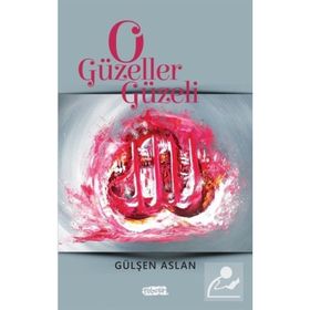 O Güzeller Güzeli - Gülşen Aslan