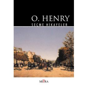 O. HENRY SEÇME HIKAYELER - O. HENRY