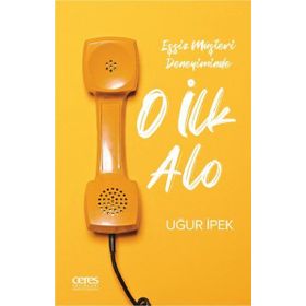 O İlk Alo - Uğur İpek