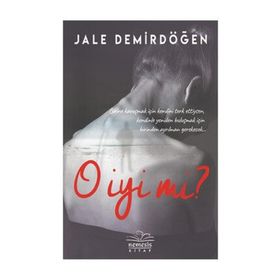 O İyi Mi ? - Jale Demirdöğen