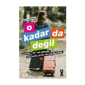 O Kadar da Değil - Ayça Erturan