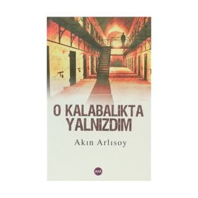 O KALABALIKTA YALNIZDIM - AKIN ARLISOY