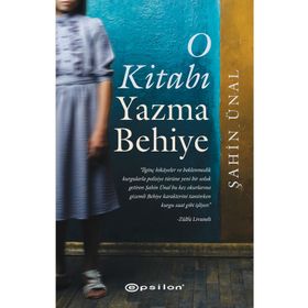 O Kitabı Yazma Behiye Epsilon Yayınevi