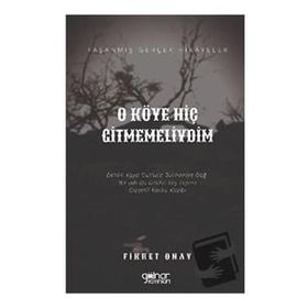 O Köye Hiç Gitmemeliydim - Fikret Onay