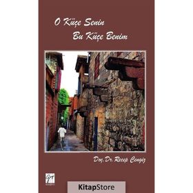 O Küçe Senin Bu Küçe Benim - Recep Cengiz