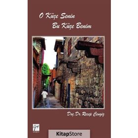 O Küçe Senin Bu Küçe Benim - Recep Cengiz