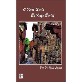 O Küçe Senin Bu Küçe Benim - Recep Cengiz