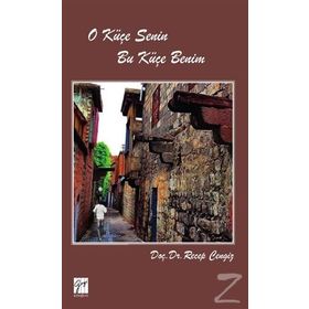 O Küçe Senin Bu Küçe Benim - Recep Cengiz