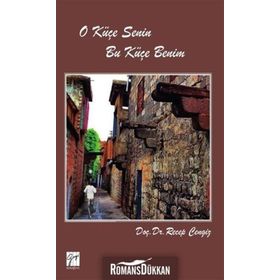 O Küçe Senin Bu Küçe Benim - Recep Cengiz