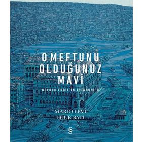 O Meftunu Olduğunuz Mavi - Mario Levi - Uğur Batı