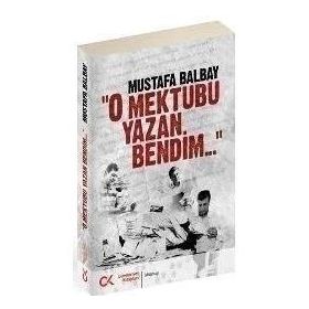 O MEKTUBU YAZAN BENDIM - MUSTAFA BALBAY