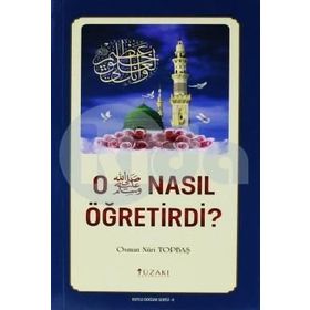 O Nasıl Öğretirdi? - Osman Nuri Topbaş