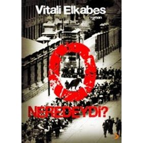 O NEREDEYDI ? - VITALI ELKABES