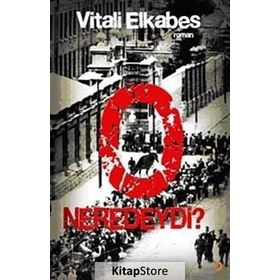O NEREDEYDI ? - VITALI ELKABES