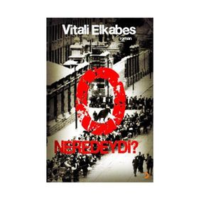 O NEREDEYDI ? - VITALI ELKABES
