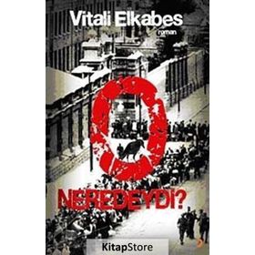 O NEREDEYDI ? - VITALI ELKABES