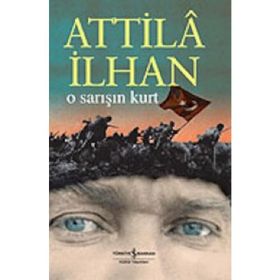 O Sarışın Kurt - Attila İlhan