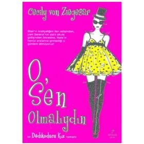 O, SEN OLMALIYDIN DEDIKODUCU KIZIN YAZARINDAN - CECILY VON ZIEGESAR