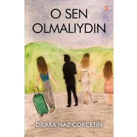 O Sen Olmalıydın - Dilara Naz Çokçetin