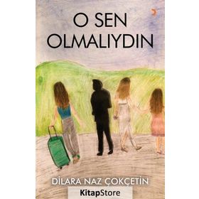O Sen Olmalıydın - Dilara Naz Çokçetin