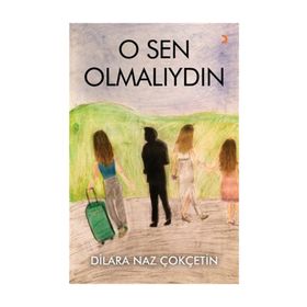 O Sen Olmalıydın - Dilara Naz Çokçetin