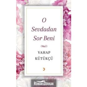 O Sevdadan Sor Beni - Vahap Kütükçü
