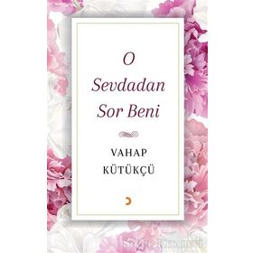 O Sevdadan Sor Beni - Vahap Kütükçü