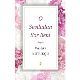 O Sevdadan Sor Beni - Vahap Kütükçü