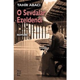 O Sevdalar Ezeldendi - Tahir Abacı