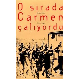 O Sırada Carmen Çalıyordu - Klaus Huhn Haluk Arıcan Lale Direkoğlu