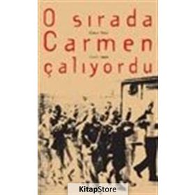 O Sırada Carmen Çalıyordu - Klaus Huhn Haluk Arıcan Lale Direkoğlu
