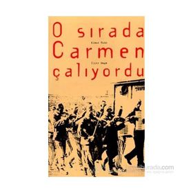 O Sırada Carmen Çalıyordu - Klaus Huhn Haluk Arıcan Lale Direkoğlu