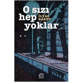 O Sızı Hep Yoklar - İlyas Barut