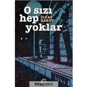 O Sızı Hep Yoklar - İlyas Barut
