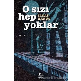 O Sızı Hep Yoklar - İlyas Barut