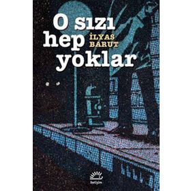 O Sızı Hep Yoklar - İlyas Barut
