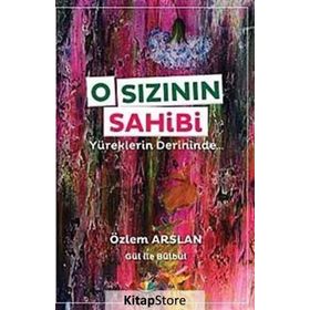 O SIZININ SAHIBI YÜREKLERIN DERININDE - ÖZLEM ARSLAN