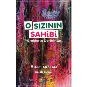 O SIZININ SAHIBI YÜREKLERIN DERININDE - ÖZLEM ARSLAN