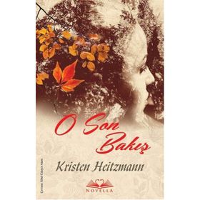 O Son Bakış - Kristen Heitzmann